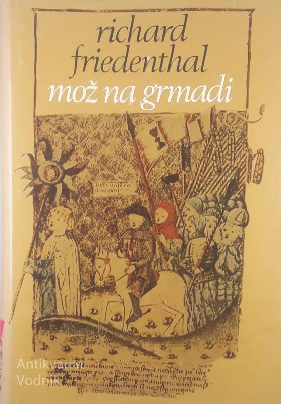 MOŽ NA GRMADI, Richard Friedenthal
