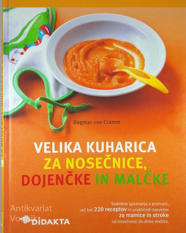VELIKA KUHARICA ZA NOSEČNICE, DOJENČKE IN MALČKE, Dagmar von Cramm