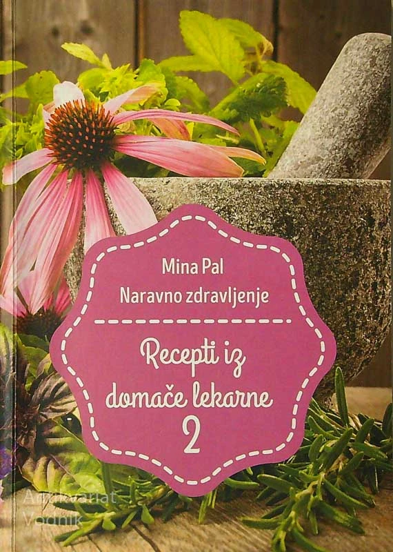 RECEPTI IZ DOMAČE LEKARNE 2, Mina Pal