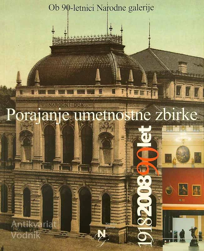 PORAJANJE UMETNOSTNE ZBIRKE; OB 90 – LETNICI NARODNE GALERIJE
