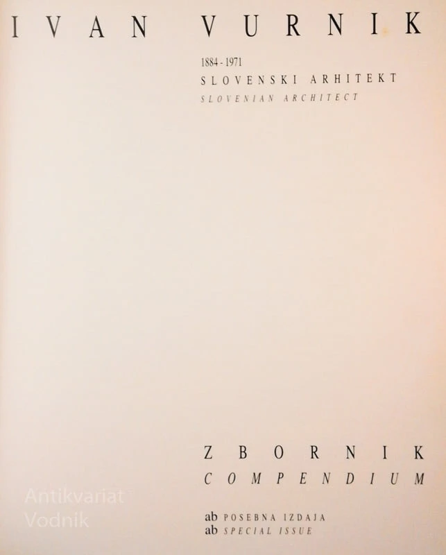 IVAN VURNIK 1884 – 1971 SLOVENSKI ARHITEKT Zbornik