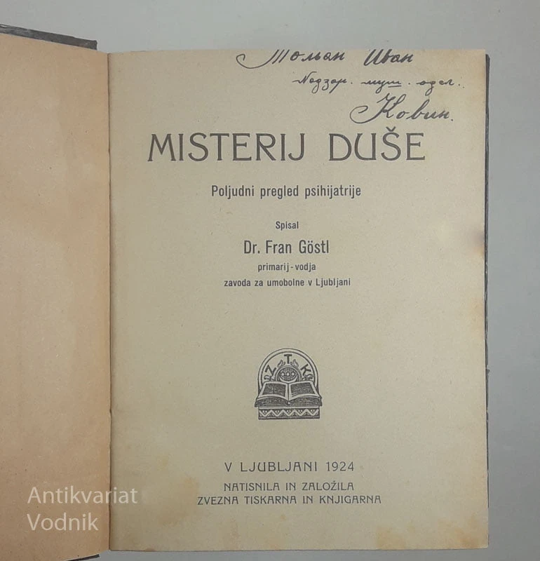 MISTERIJ DUŠE; poljudni pregled psihijatrije, dr. Fran Göstl