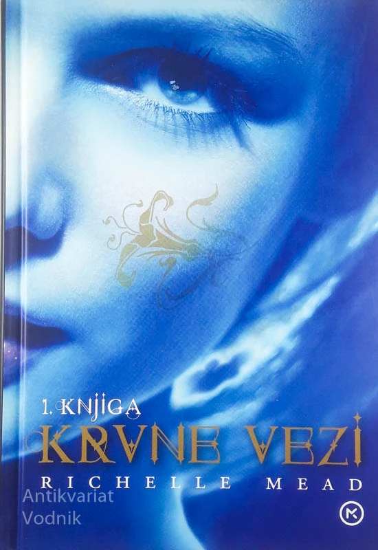 KRVNE VEZI (1. knjiga), Richelle Mead