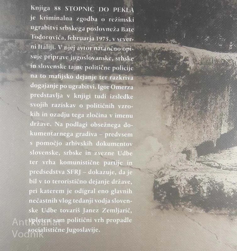 88 STOPNIC DO PEKLA: KAKO JE ZEMLJARIČEV JANEZ UGRABIL BATO TODOROVIĆA, Igor Omerza