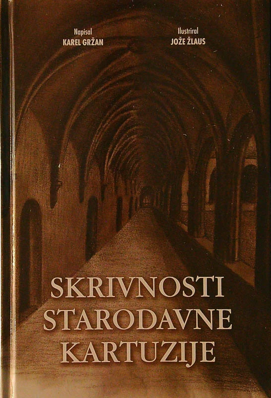 SKRIVNOST STARODAVNE KARTUZIJE, Karel Gržan