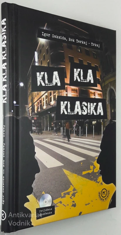 KLA KLA KLASIKA, Igor Saksida & Rok Terkaj – Trkaj