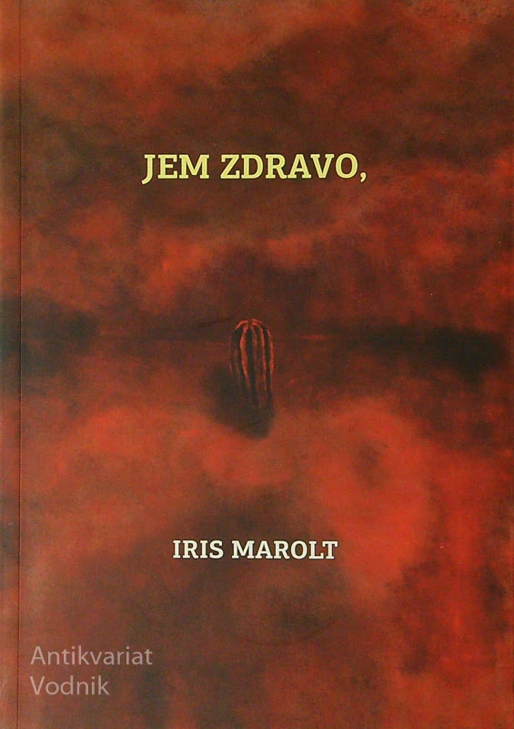 JEM ZDRAVO, MA DOBRO!, Iris Marolt