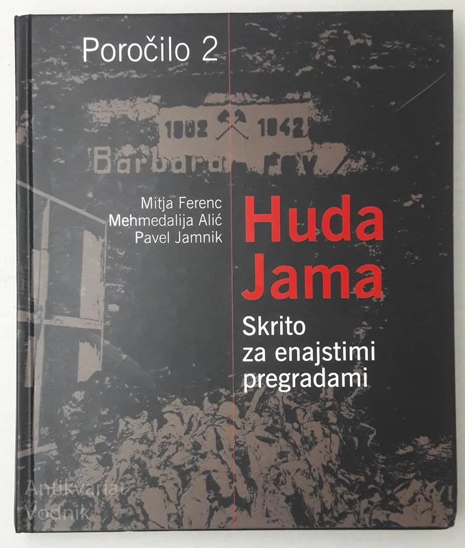 HUDA JAMA skrito za enajstimi pregradami, M. Ferenc, A. Alić, P. Jamnik