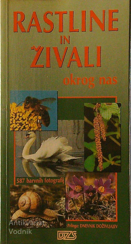 RASTLINE IN ŽIVALI OKROG NAS, več avtorjev