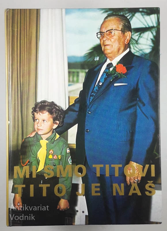 MI SMO TITOVI, TITO JE NAŠ, več avtorjev