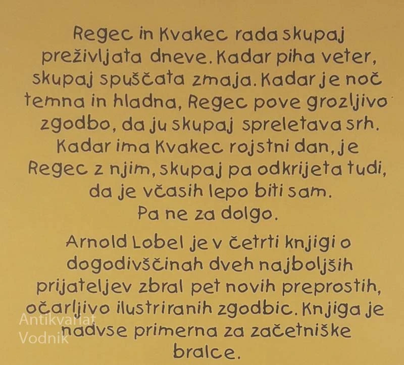 REGEC IN KVAKEC; KONEC DOBER VSE DOBRO, Arnold Lobel