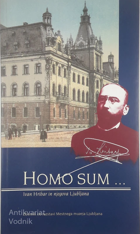 HOMO SUM… IVAN HRIBAR IN NJEGOVA LJUBLJANA, Taja Čepič