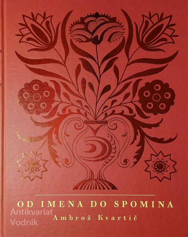 OD IMENA DO SPOMINA, Ambrož Kvartič