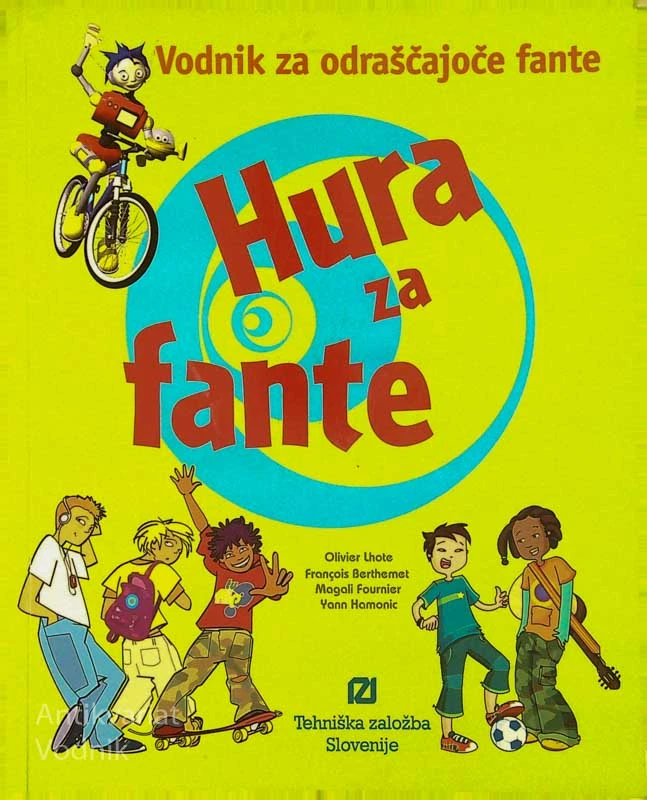 HURA ZA FANTE; VODNIK ZA ODRAŠČAJOČE FANTE, več avtorjev