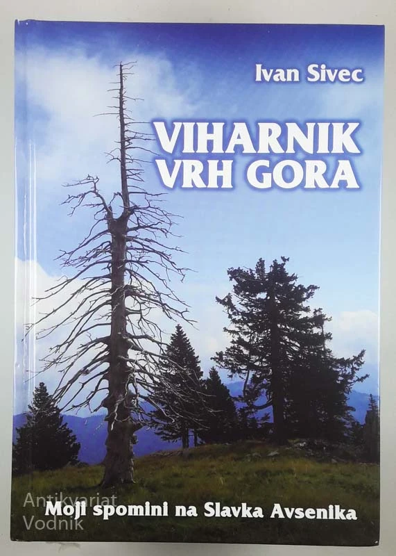 VIHARNIK VRH GORA, Ivan Sivec