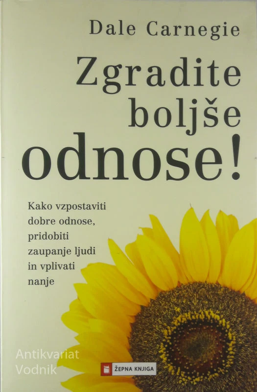 ZGRADITE BOLJŠE ODNOSE! Dale Carnegie