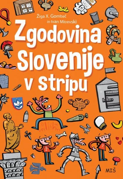 ZGODOVINA SLOVENIJE V STRIPU, Žiga X. Gombač in Ivan Mitrevski