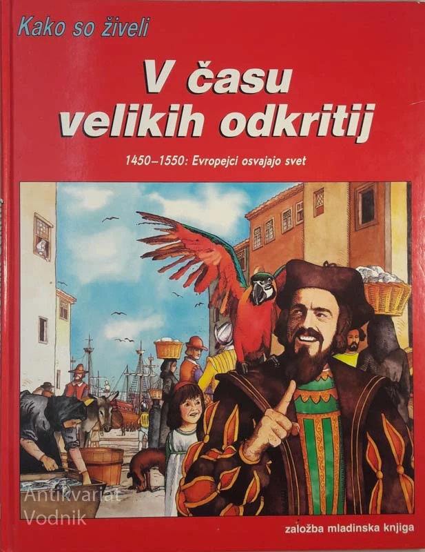 KAKO SO ŽIVELI V ČASU VELIKIH ODKRITIJ