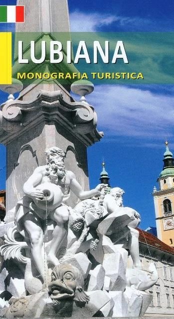 LUBIANA – MONOGRAFIA TURISTICA, Jelka Melik, Mateja Jeraj