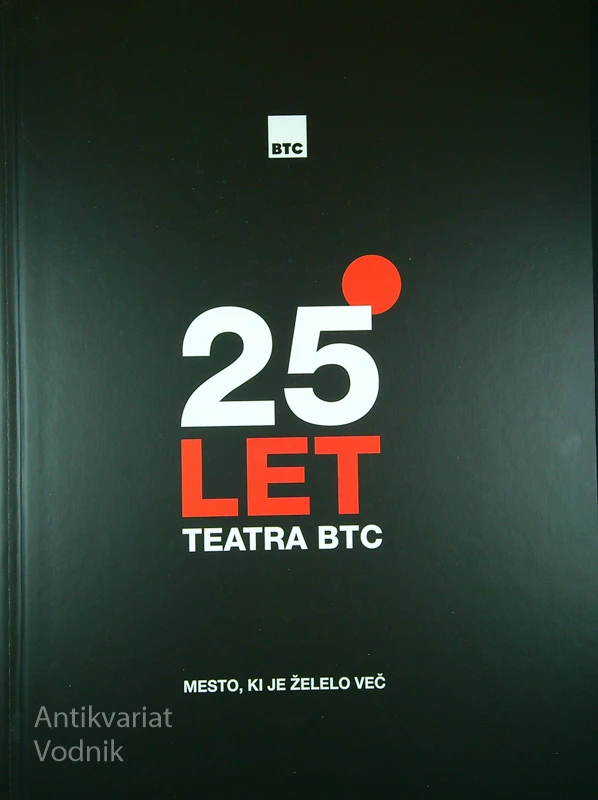 25 LET TEATRA BTC; MESTO, KI JE ŽELELO VEČ
