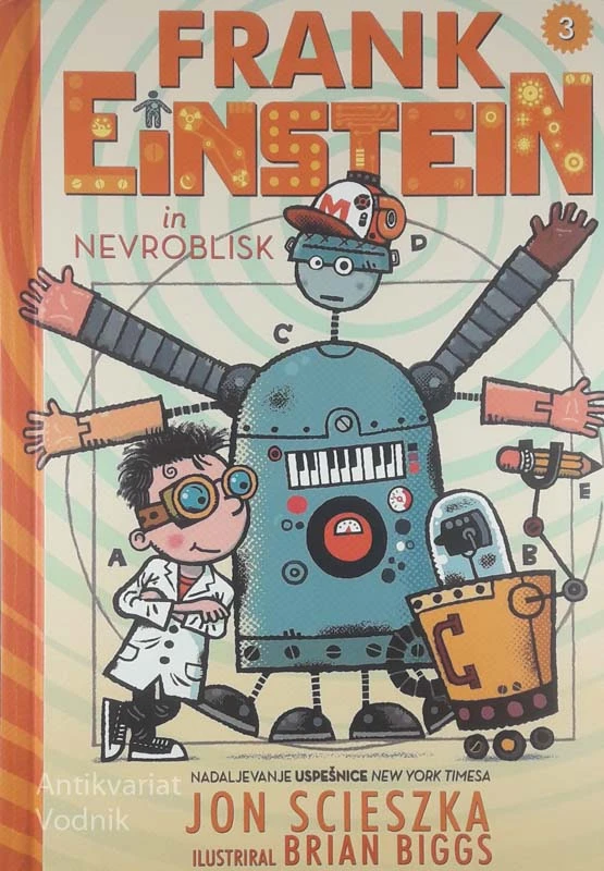 FRANK EINSTEIN IN NEVROBLISK, Jon Scieszka (ilustriral Brian Biggs)