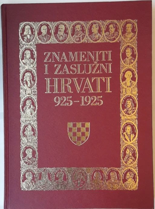 ZNAMENITI I ZASLUŽNI HRVATI 925 – 1925