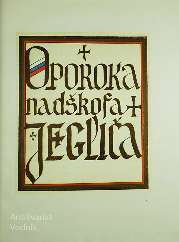 OPOROKA NADŠKOFA JEGLIČA, Narte Velikonja