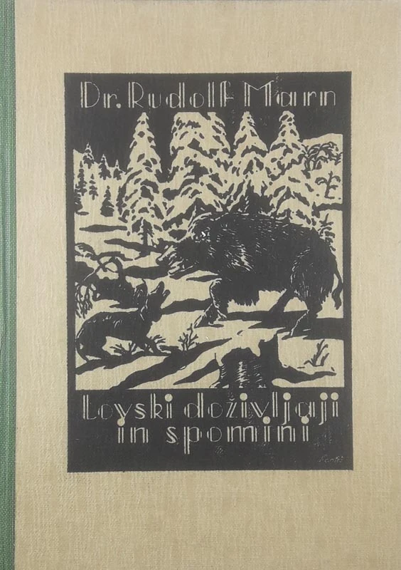 LOVSKI DOŽIVLJAJI IN SPOMINI, dr. Rudolf Marn