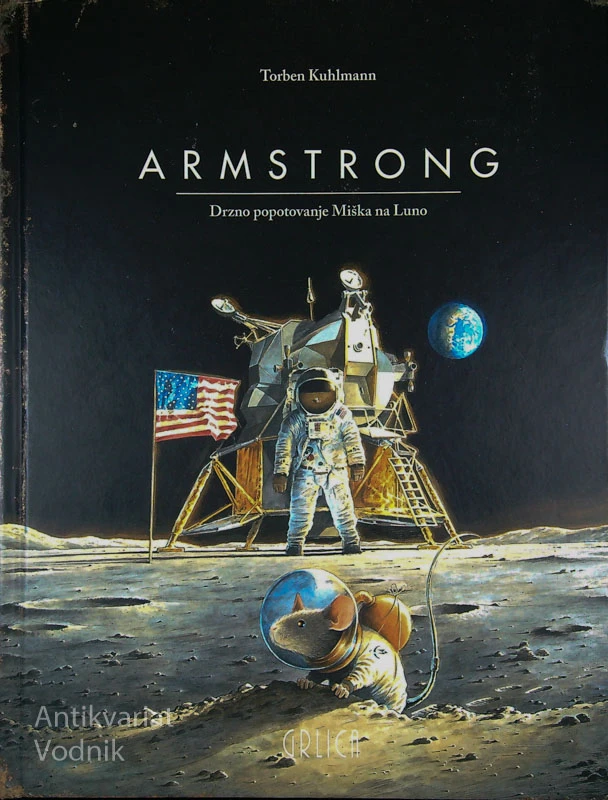ARMSTRONG; DRZNO POTOVANJE MIŠKA NA LUNO, Torben Kuhlmann