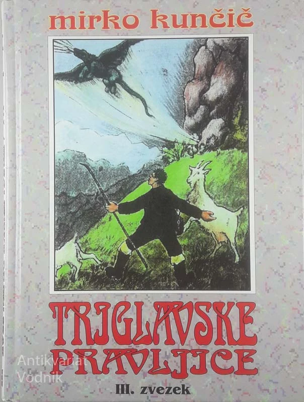 TRIGLAVSKE PRAVLJICE III. ZVEZEK, Mirko Kunčič