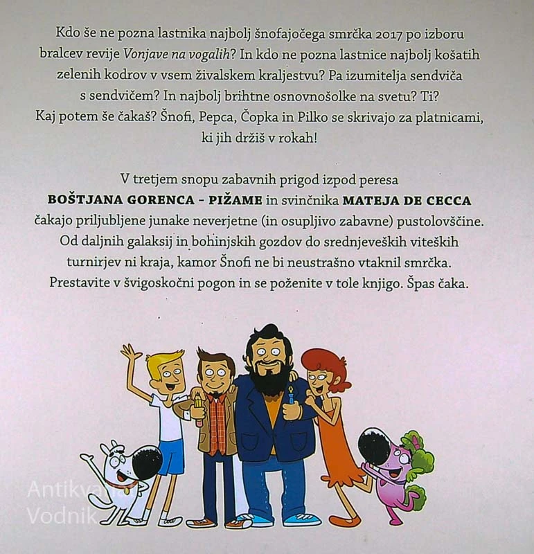 ŠNOFIJEVA DRUŠČINA 3, Boštjan Gorenc in Matej de Cecco