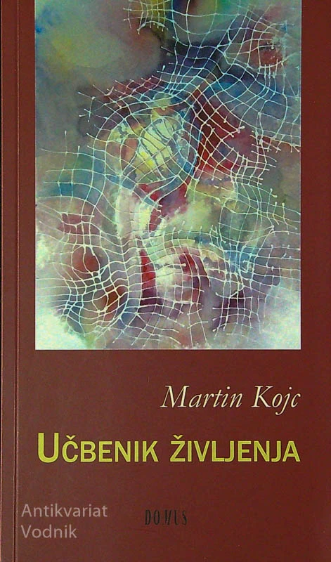 UČBENIK ŽIVLJENJA, Martin Kojc