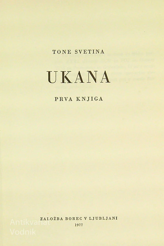 UKANA, Tone Svetina (1. – 3. knjiga)