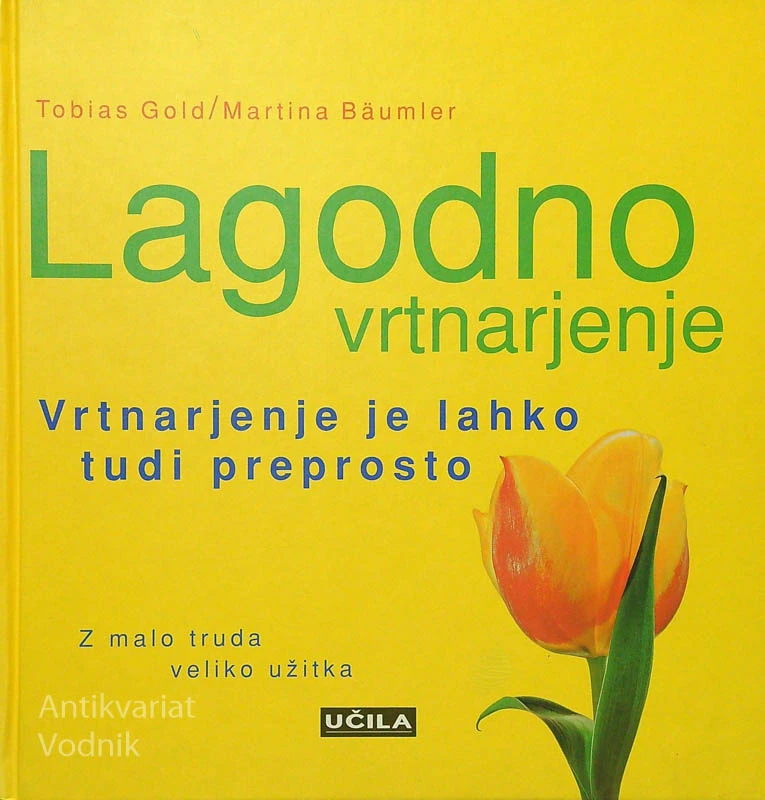 LAGODNO VRTNARJENJE, Tobias Gold in Martina Bäumler