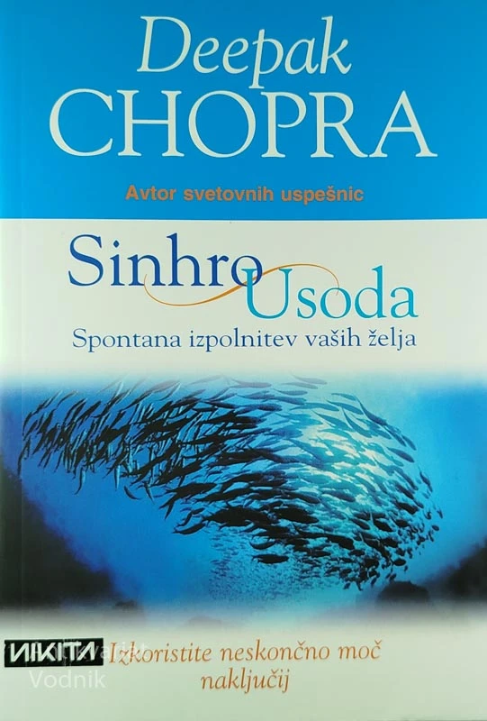 SINHRO USODA; SPONTANA IZPOLNITEV VAŠIH ŽELJA, Deepak Chopra