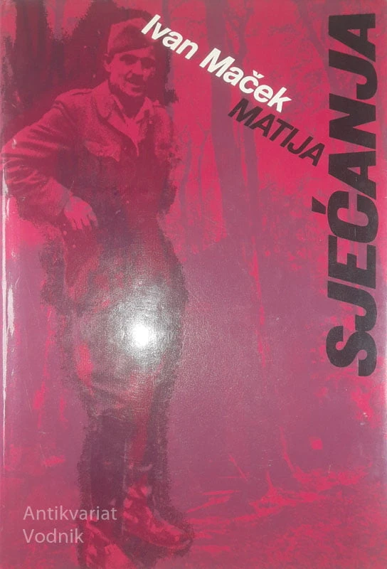 SJEĆANJA, Ivan Maček -Matija