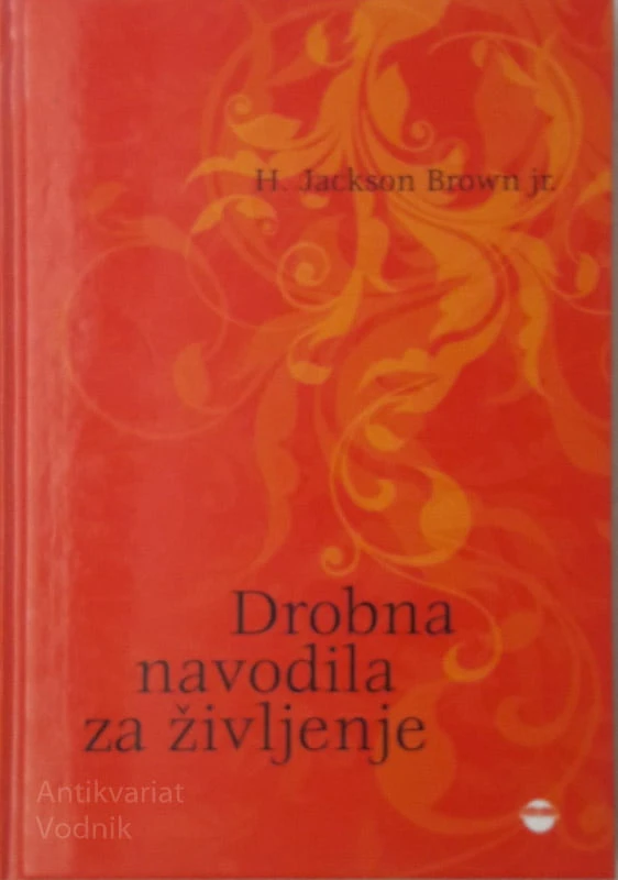H. Jackson Brown j.r. DROBNA NAVODILA ZA ŽIVLJENJE