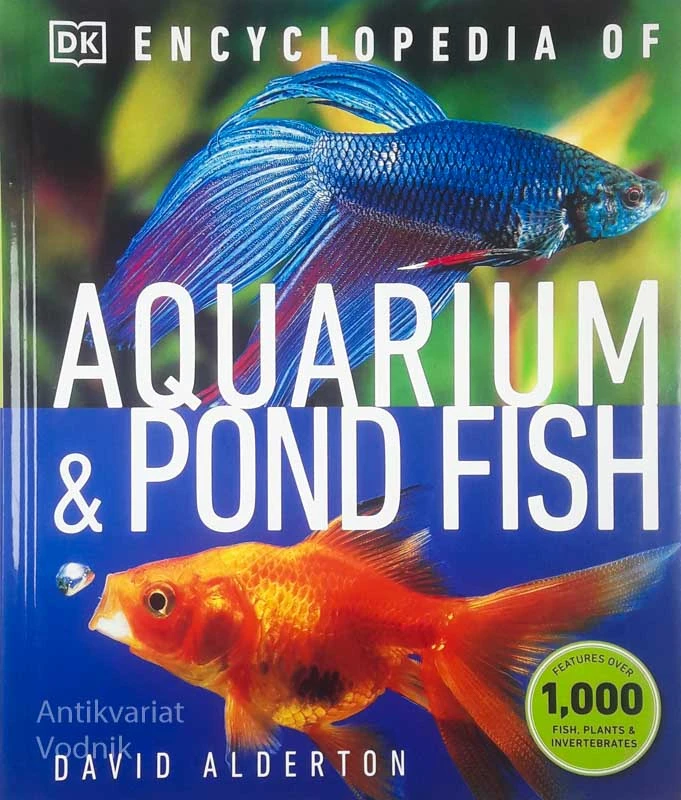 ENCYCLOPEDIA OF AQUARIUM & POND FISH, David Alderton