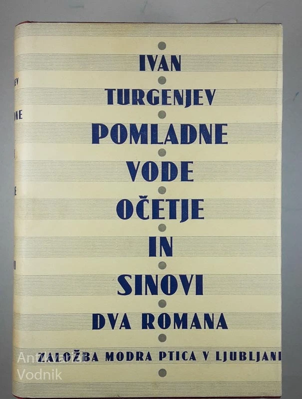 POMLADNE VODE, OČETJE IN SINOVI (2 ROMANA), Ivan Turgenjev