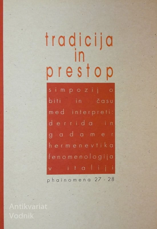 TRADICIJA IN PRESTOP, Phainomena 27-28