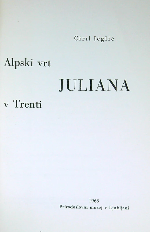 ALPINUM JULIANA, Ciril Jeglič