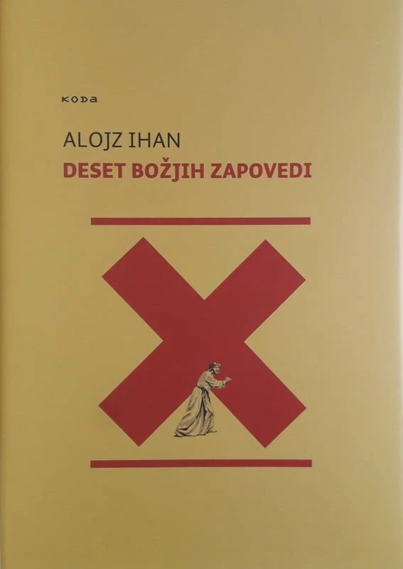 DESET BOŽJIH ZAPOVEDI, Alojz Ihan