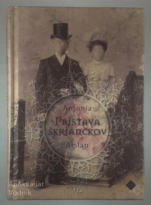PRISTAVA ŠKRJANČKOV, Antonia Arslan