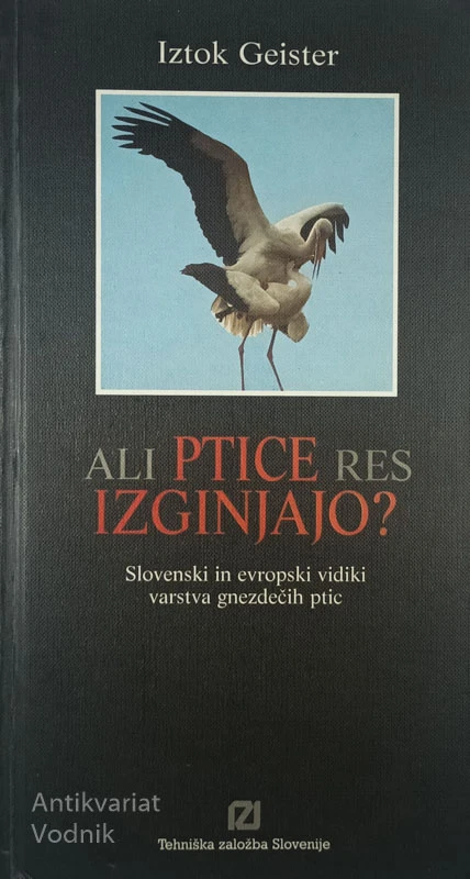 ALI PTICE ZARES IZGINJAJO?, Iztok Geister
