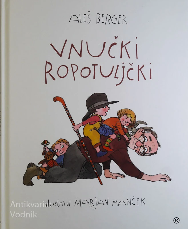 VNUČKI ROPOTULJČKI, Aleš Berger, ilustr. Marjan Manček