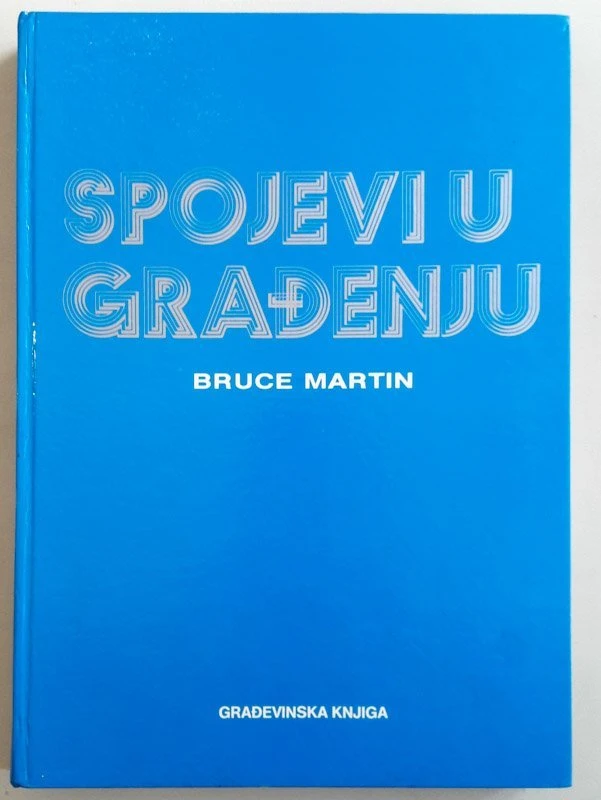SPOJEVI U GRAĐENJU, Bruce Martin