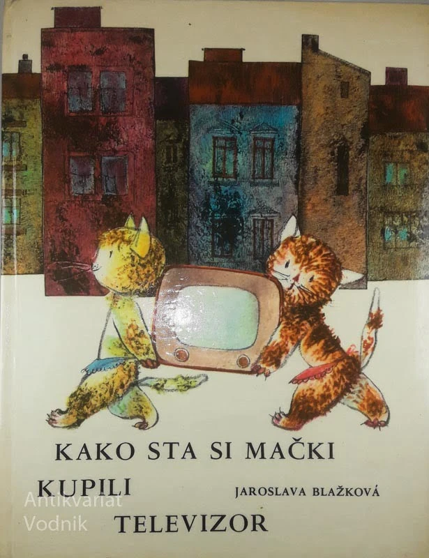 KAKO STA SI MAČKI KUPILI TELEVIZOR, Jaroslava Blažkova