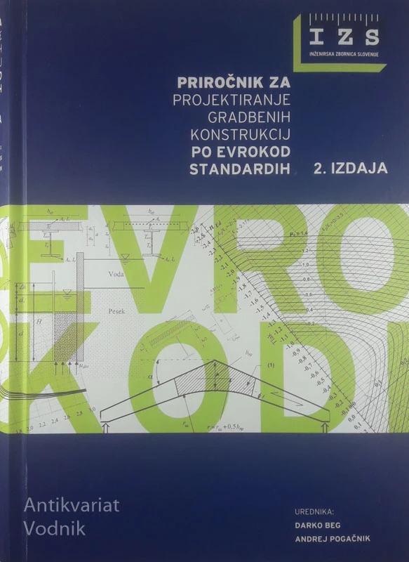 PRIROČNIK ZA PROJEKTIRANJE GRADBENIH KONSTRUKCIJ PO EVROKOD STANDARDIH, več avtorjev