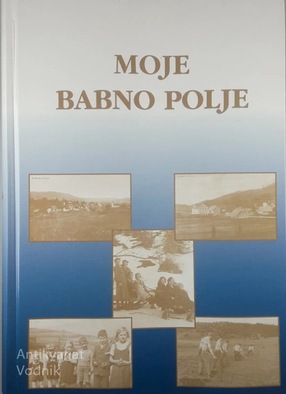 MOJE BABNO POLJE, Marija Makarovič
