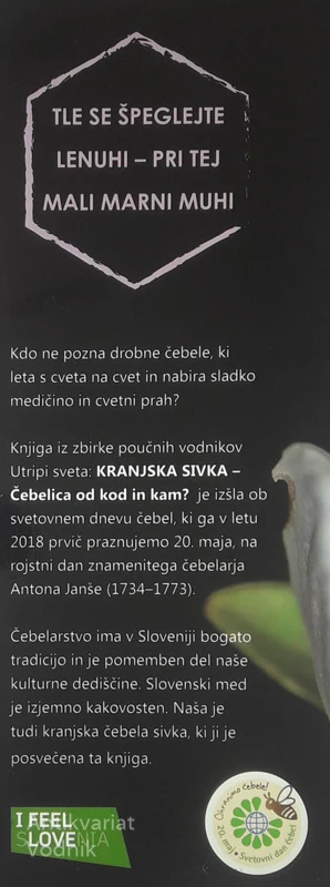 KRANJSKA SIVKA; ČEBELICA, OD KOD IN KAM?, Barbara Bajd